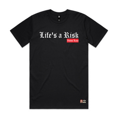 Black t-shirt with 'Life's a Risk' text on a white background